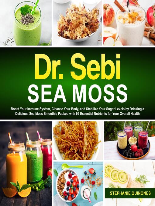 Title details for Dr. Sebi Sea Moss by Stephanie Quiñones - Available